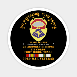 1st Bn - 67th Armor -  2AD III Corps - Ft Hood w COLD SVC Magnet